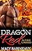 Dragon Red by Macy Babineaux