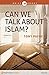 Can We Talk About Islam?
