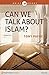 Can We Talk About Islam?