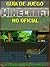 Guía de juego Minecraft no Oficial (Spanish Edition)