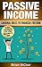 Passive Income by Brian StClair