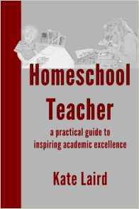 Homeschool Teacher: a practical guide to inspiring academic excellence (Paperback)