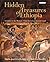 Hidden Treasures of Ethiopia: A Guide to the Remote Churches of an Ancient Land