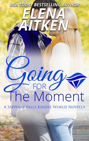 Going for the Moment (Sapphire Falls; The McCormicks #0)