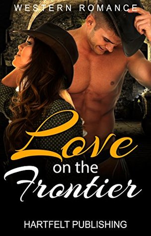 Love on the Frontier (Kindle Edition)
