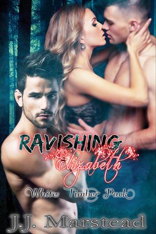 Ravishing Elizabeth (White Timber Pack, #1)