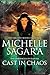 Cast in Chaos (Chronicles of Elantra, #6)