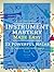 Instrument Mastery Made Easy: 22 Powerful Hacks (a very easy guide to learning an instrument)