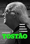 Tempos vividos, sonhados e perdidos by Tostão