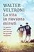 La vita in novanta minuti: La poesia del calcio raccontata dai grandi campioni