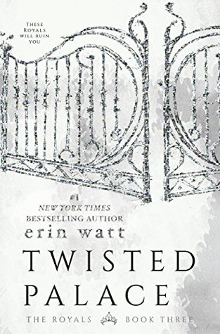 Twisted Palace by Erin Watt Twisted Palace by Erin Watt