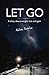 Let Go: A story about weigh...