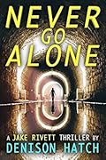 Never Go Alone