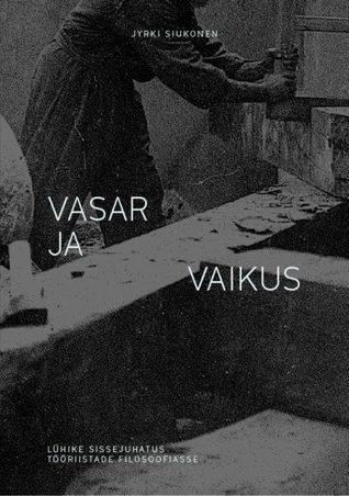 Vasar ja vaikus. Lühike sissejuhatus tööriistade filosoofiasse