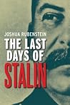 The Last Days of Stalin by John Rubenstein