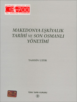 Makedonya Eşkiyalık Tarihi ve Son Osmanlı Yönetimi (Paperback)