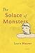 The Solace of Monsters (Leapfrog Global Fiction Prize Winner)