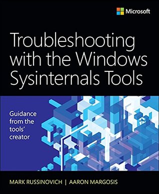 Troubleshooting with the Windows Sysinternals Tools (IT Best Practices - Microsoft Press)