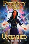 Unleashed (Prophecy of Light #2) Unleashed (Prophecy of Light #2)