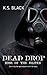 Dead Drop: Rise of the Elites (Dead Drop Series Book 1)
