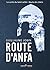 Route d'Anfa: La suite du best-seller Route des Zaërs (Alexandre, espion français chez les Arabes t. 2) (French Edition)