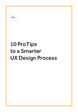 10 Pro Tips to a Smarter UX Design Process