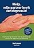 Help, mijn partner heeft een depressie!: praktische tips en tools voor de partners van mensen die lijden aan een depressie (Dutch Edition)