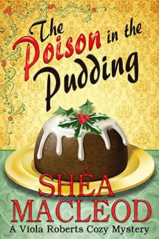 The Poison in the Pudding (Viola Roberts Cozy Mystery #3)