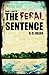 The Feral Sentence, part 3 (The Feral Sentence #3)