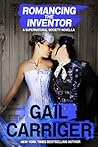 Romancing the Inventor by Gail Carriger