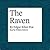 The Raven by Edgar Allan Poe The Raven by Edgar Allan Poe