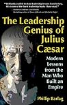 The Leadership Genius of Julius Caesar: Modern Lessons from the Man Who Built an Empire Book cover for The Leadership Genius of Julius Caesar: Modern Lessons from the Man Who Built an Empire