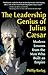 The Leadership Genius of Julius Caesar by Phillip Barlag