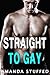 Straight to Gay