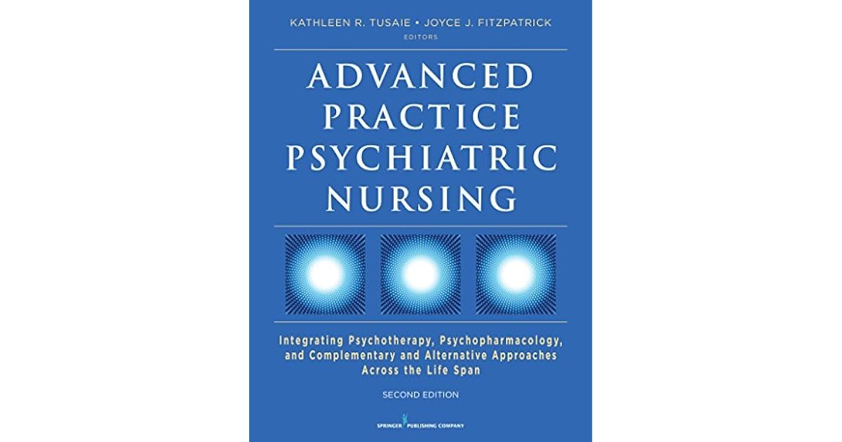 Advanced Practice Psychiatric Nursing, Second Edition Integrating