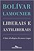 Liberais e Antiliberais: A Luta Ideológica do Nosso Tempo