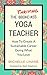 The Thriving Yoga Teacher: ...