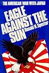 Eagle Against the Sun by Ronald H. Spector