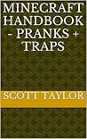 Minecraft HandBook - Pranks + Traps