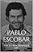 Pablo Escobar by Extraordinary People of His...
