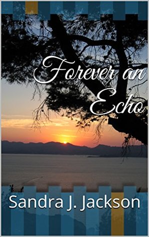 Forever an Echo (Kindle Edition)