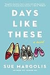 Days Like These by Sue Margolis Days Like These by Sue Margolis