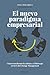El nuevo paradigma empresarial: Cómo transformar la cultura y el liderazgo a través del Change Management. (Spanish Edition)