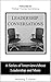 LEADERSHIP CONVERSATIONS: A...