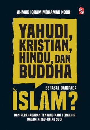 Yahudi, Kristian, Hindu, dan Buddha Berasal daripada Islam? (Paperback)