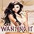 Wanting It by Laney Longing