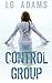 The Control Group (The Resurrection Protocols Book 1)