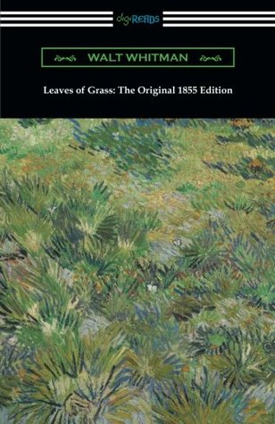Leaves of Grass: The Original 1855 Edition