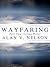 Wayfaring by Alan V. Nelson