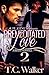 Premeditated Love 2 by T.C. Walker